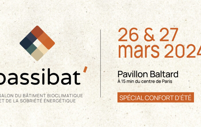 Passibat' Salon bâtiment bioclimatique et sobriété énergétique